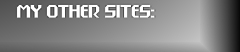 GW: VISIT MY OTHER SITES!!