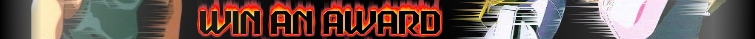 GW: WIN AN AWARD