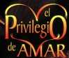 El Privilegio de Amar