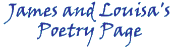 James and Louisa's Poetry Page