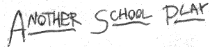 'Another School Play'