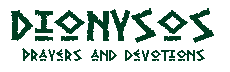 Dionysos: Prayers and Devotions