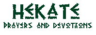Hekate: Prayers and Devotions