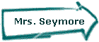 Mrs. Seymore