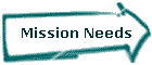 Mission Needs