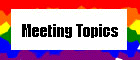 Meeting Topics