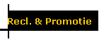 Recl. & Promotie