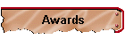 Awards