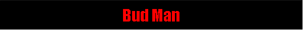 Bud Man