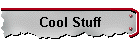 Cool Stuff