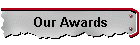 Our Awards