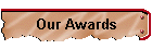 Our Awards