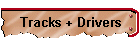Tracks + Drivers