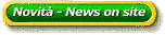 Novit� del sito - News on site!