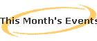 This Month's Events