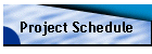 Project Schedule