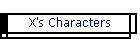 X's Characters