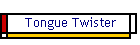 Tongue Twister