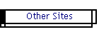 Other Sites