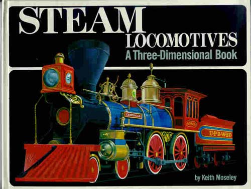 Steam Locomotives - A 3-D Book