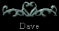 Dave