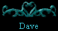 Dave