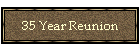 35 Year Reunion
