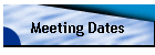 Meeting Dates