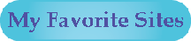 My Favorite Sites
