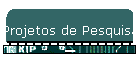 Projetos de Pesquisa