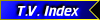But_tv_index.gif (2372 bytes)