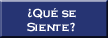 Qu se siente?