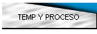 TEMP Y PROCESO