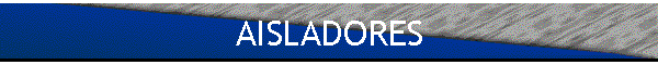 AISLADORES