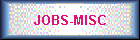 JOBS-MISC