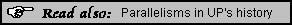Sidebar: Parallelisms in UP's history