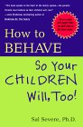 Buy How to Behave So Your Children Will, Too! at amazon.com