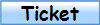 Ticket