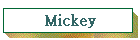 Mickey