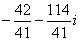 -42/41 - (114/41) i