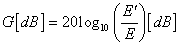 G[dB] = 20 log10 (E' / E) [dB]