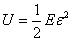 U = 1/2 E epsilon^2