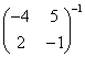 (-4, 5; 2, -1) ^-1