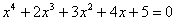 x^4 + 2x^3 + 3x^2 + 4x + 5 = 0