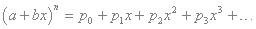 (a+bx)^n = p0 + p1 x + p2 x^2 + p3 x^3 + ...