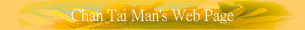 Chan Tai Man's Web Page