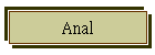 Anal