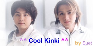 ^o^ Kinki kids