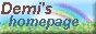 Welcome to Demi's homepage
