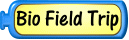 Bio Field Trip Resources